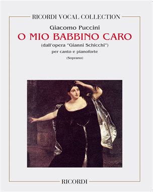 “O mio babbino caro” from Gianni Schicchi: A Heart-Wrenching Aria That Combines Earnest Supplication with Melodic Brilliance