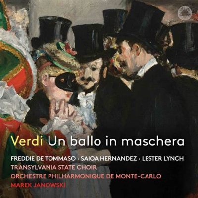 “Un ballo in maschera” – A Sparkling Ballad of Masked Mystery and Unrequited Love